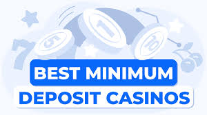 Understanding Minimum Deposit Casinos A Comprehensive Guide