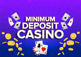 Understanding Minimum Deposit Casinos A Comprehensive Guide